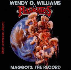 Plasmatics : Maggots: the Record